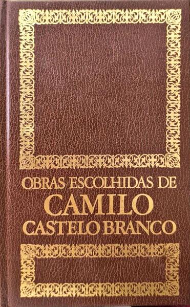 OBRAS ESCOLHIDAS DE CAMILO CASTELO BRANCO. [24 VOLS.]