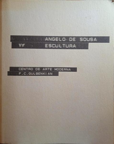 ANGELO DE SOUSA, ESCULTURA.