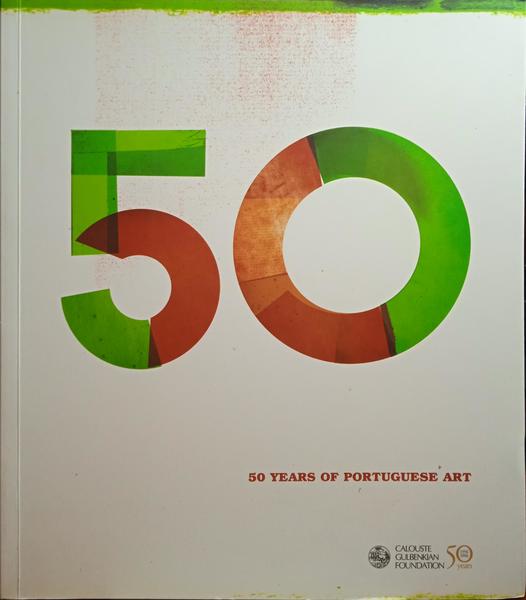 50 YEARS OF PORTUGUESE ART.