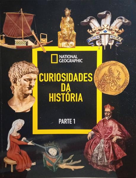 NATIONAL GEOGRAPHIC, CURIOSIDADES DA HISTÓRIA. [3 VOLS.]