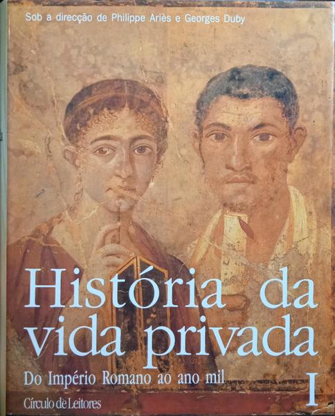 HISTÓRIA DA VIDA PRIVADA. [5 VOLS./CÍRCULO DE LEITORES]