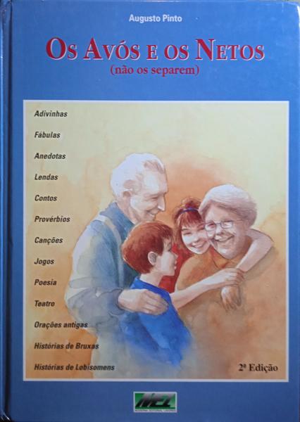OS AVÓS E OS NETOS (NÃO OS SEPAREM). [2.ª EDIÇÃO]