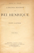 A SEGUNDA MOCIDADE DO REI HENRIQUE.