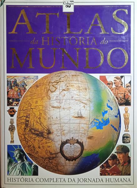 ATLAS DA HISTÓRIA DO MUNDO.