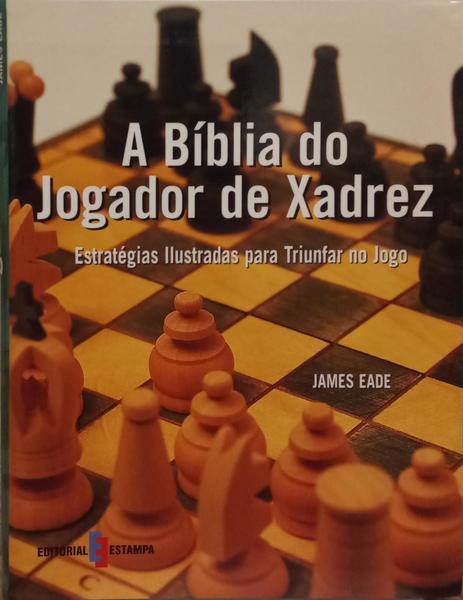 BÍBLIA DO JOGADOR DE XADREZ.