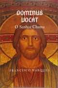DOMINUS VOCAT, O SENHOR CHAMA.