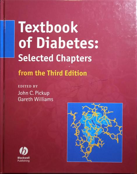 TEXBOOK OF DIABETES: SELECTED CHAPTERS FROM THE THIRD EDITION.