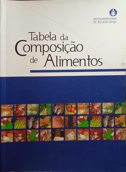 TABELA DA COMPOSIÇÃO DE ALIMENTOS.
