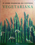 LIVRO (O) ESSENCIAL DA COZINHA VEGETARIANA.