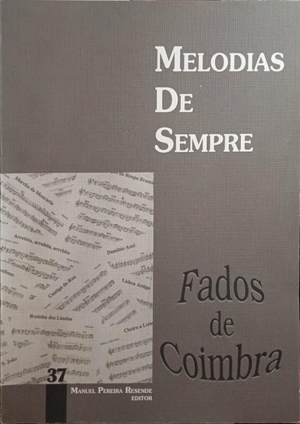 MELODIAS DE SEMPRE, 37, FADOS DE COIMBRA.