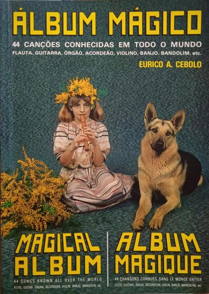 ÁLBUM MÁGICO, 44 CANÇÕES CONHECIDAS EM TODO O MUNDO.