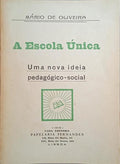 A ESCOLA ÚNICA.