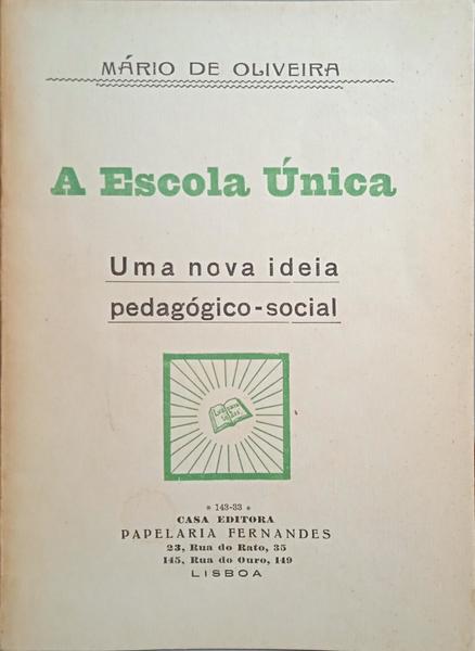 A ESCOLA ÚNICA.