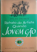 RETRATO DO ARTISTA QUANDO JOVEM CÃO.