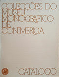 COLECÇÕES DO MUSEU MONOGRÁFICO DE CONIMBRIGA.