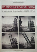 OS ENGENHEIROS EM LISBOA, URBANISMO E ARQUITECTURA (1850-1930).