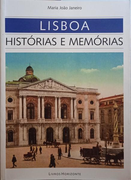 LISBOA: HISTÃ“RIAS E MEMÃ“RIAS.