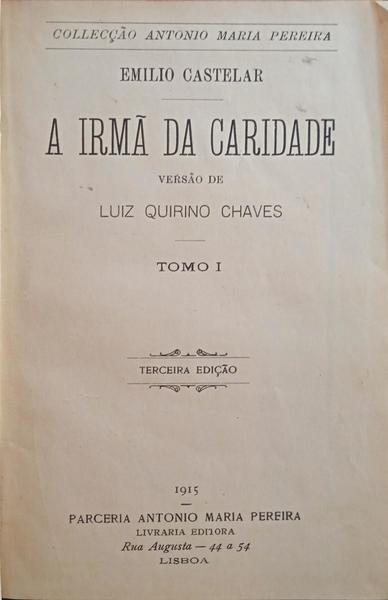 A IRMÃ DA CARIDADE. [2 VOLS. - 3.ª EDIÇÃO]