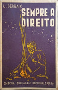 SEMPRE A DIREITO, O SEGREDO DA VIDA ESCUTISTA.