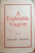 A ESPLÊNDIDA VIAGEM.