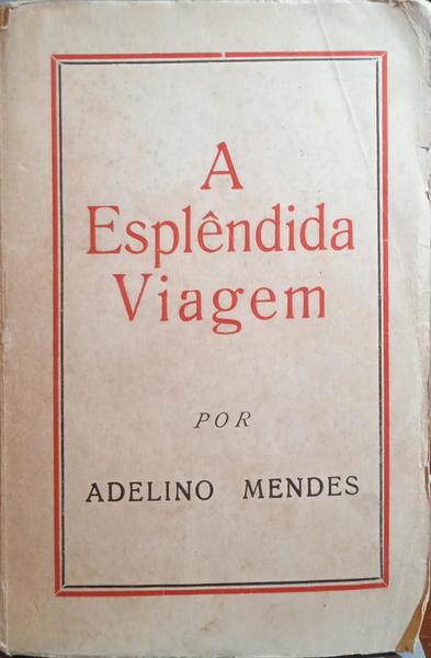 A ESPLÊNDIDA VIAGEM.