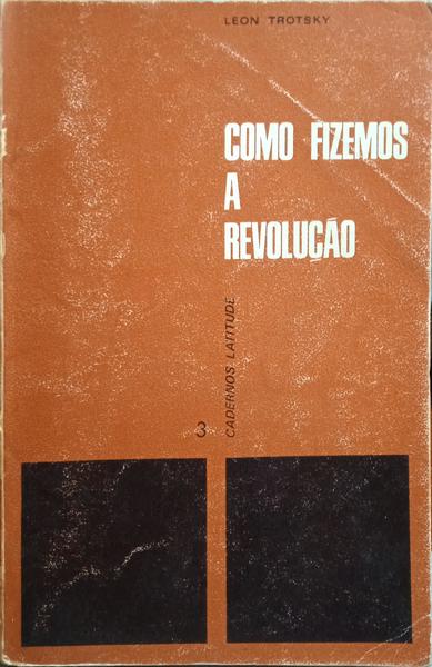 COMO FIZEMOS A REVOLUÃ‡ÃƒO.