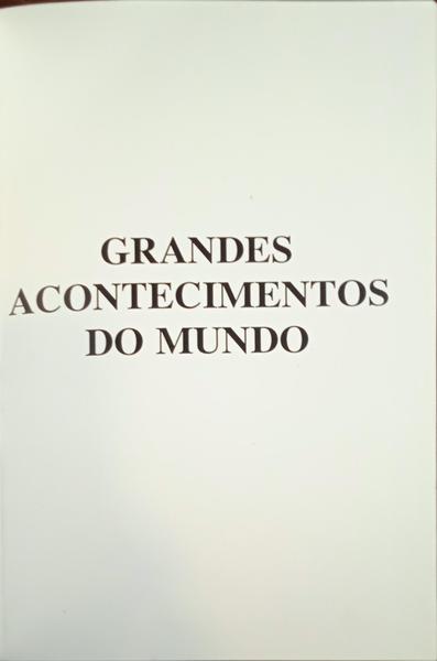 GRANDES ACONTECIMENTOS DO MUNDO.