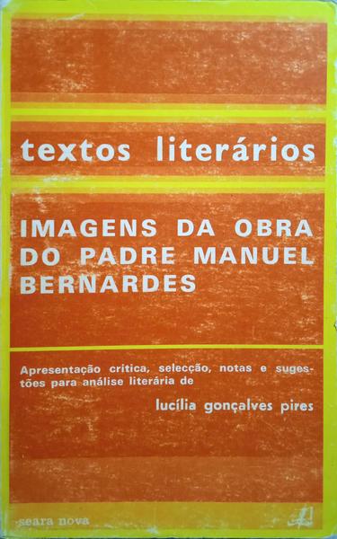 IMAGENS DA OBRA DO PADRE MANUEL BERNARDES.