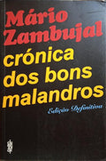 CRÓNICA DOS BONS MALANDROS. [4.ª EDIÇÃO]