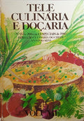 TELECULINÁRIA E DOÇARIA, REVISTA SEMANAL DE COZINHA E DOÇARIA, 4.º VOLUME, N.º 153 A 204, 1980-1981.