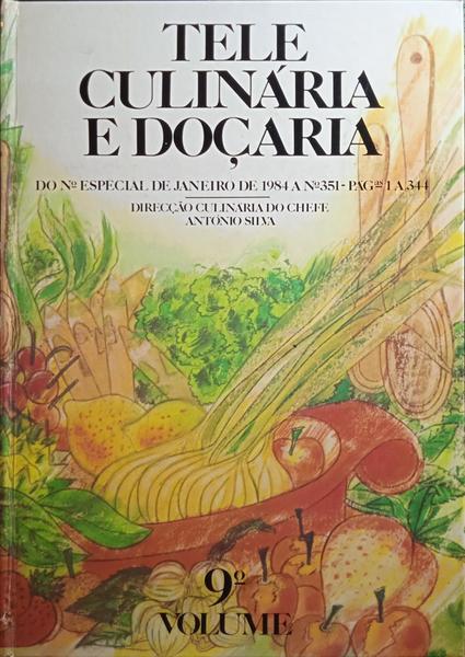 TELECULINÁRIA E DOÇARIA, REVISTA SEMANAL DE COZINHA E DOÇARIA, 9.º VOLUME, N.º 333 A 351, 1984.