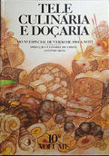 TELECULINÁRIA E DOÇARIA, REVISTA SEMANAL DE COZINHA E DOÇARIA, 10.º VOLUME, N.º 352 A 372, 1984.