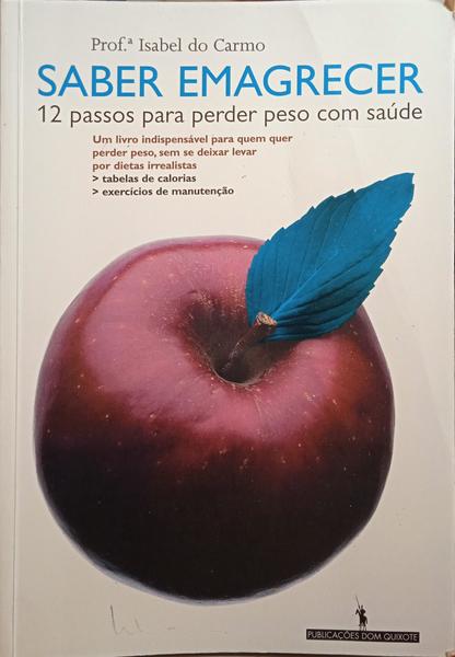 SABER EMAGRECER, 12 PASSOS PARA PERDER PESO COM SAÃšDE. [1.Âª EDIÃ‡ÃƒO]