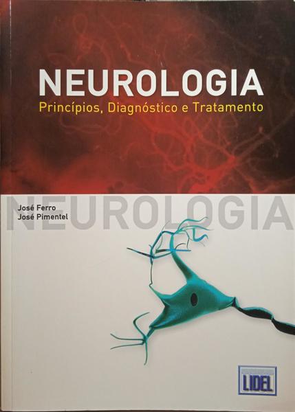 NEUROLOGIA: PRINCÍPIOS, DIAGNÓSTICO E TRATAMENTO.