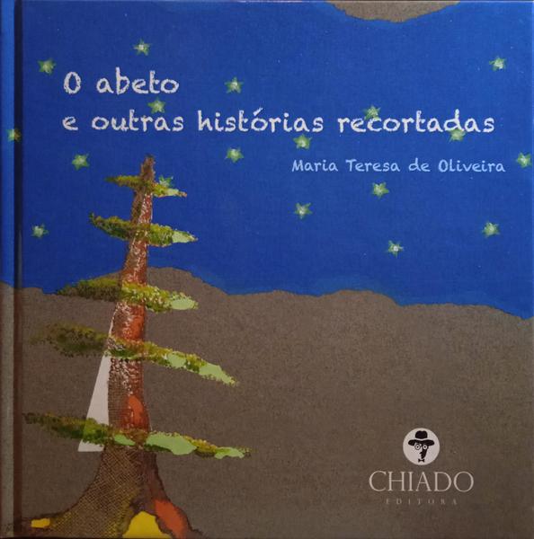 O ABETO E OUTRAS HISTÓRIAS RECORTADAS.