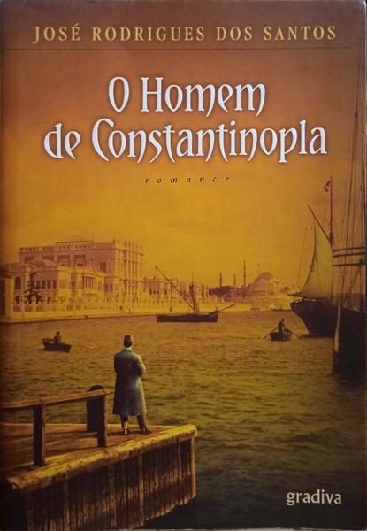 O HOMEM DE CONSTANTINOPLA. [1.Âª EDIÃ‡ÃƒO]