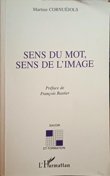 SENS DU MOT, SENS DE L'IMAGE.