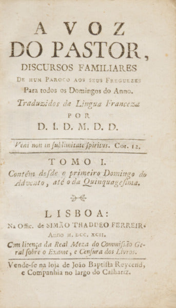 VOZ (A) DO PASTOR, DISCURSOS FAMILIARES DE HUM PAROCHO AOS SEUS FREGUEZES PARA TODOS OS DOMINGOS DO ANNO.