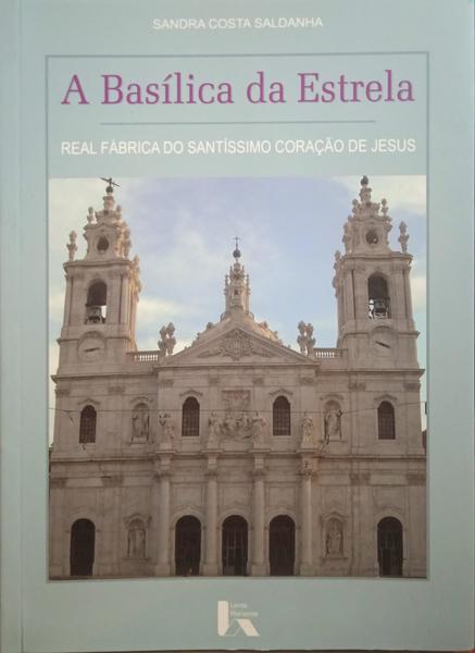 A BASÍLICA DA ESTRELA.