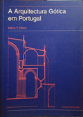 A ARQUITECTURA GÓTICA EM PORTUGAL. [4.ª EDIÇÃO]
