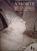 A MORTE, SÍMBOLOS E ALEGORIAS.