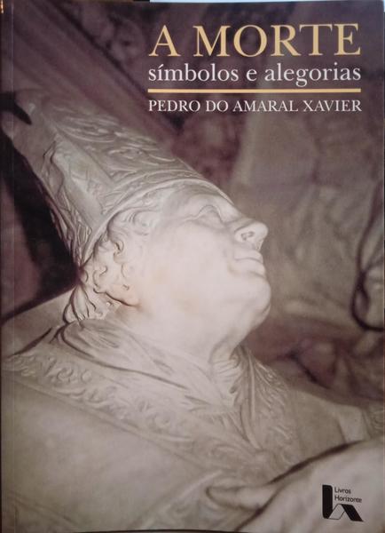 A MORTE, SÍMBOLOS E ALEGORIAS.