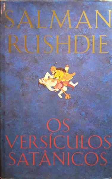 OS VERSÍCULOS SATÂNICOS. [1.ª EDIÇÃO/ENCADERNADO]