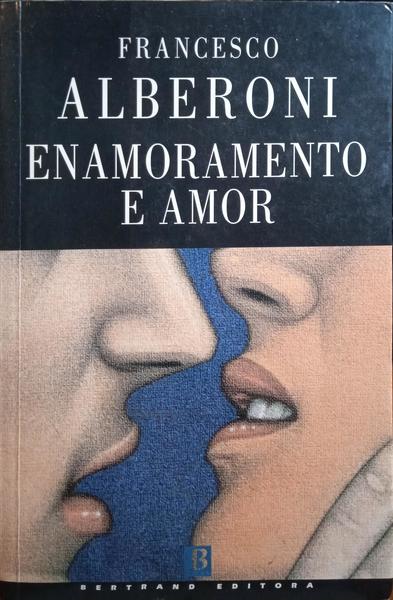 ENAMORAMENTO E AMOR. [15.ª EDIÇÃO]