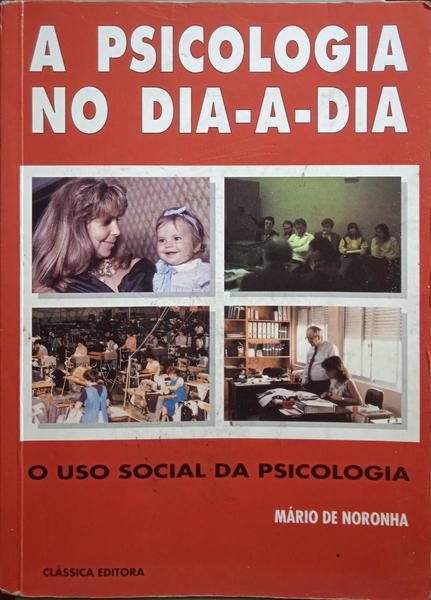 O USO SOCIAL DA PSICOLOGIA.