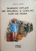 QUANDO HITLER ME ROUBOU O COELHO COR-DE-ROSA.