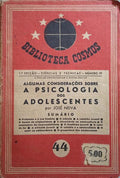 ALGUMAS CONSIDERAÇÕES SÔBRE A PSICOLOGIA DOS ADOLESCENTES.