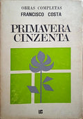 PRIMAVERA CINZENTA. [3.ª EDIÇÃO]