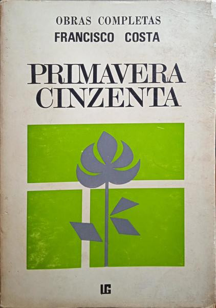 PRIMAVERA CINZENTA. [3.ª EDIÇÃO]