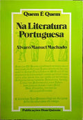 QUEM É QUEM NA LITERATURA PORTUGUESA. [DEDIC]